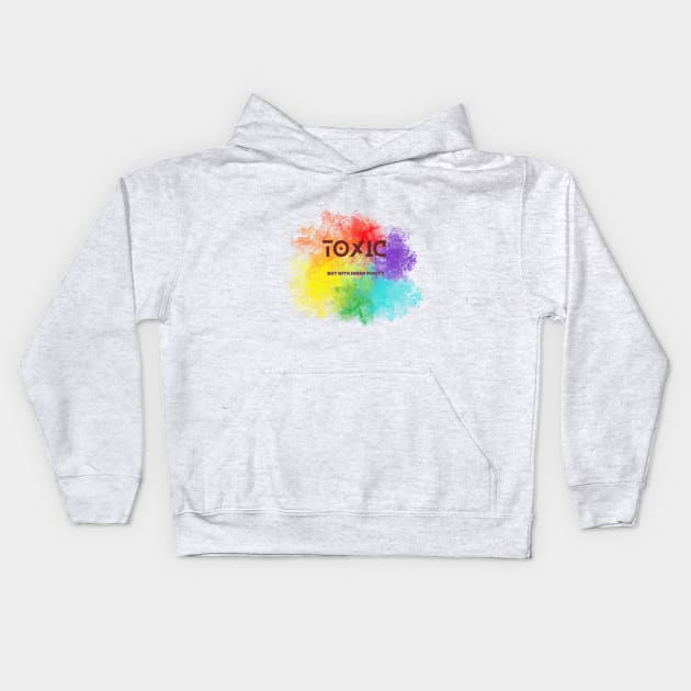 Toxic but with inner purity Kids Hoodie by SibilinoWinkel